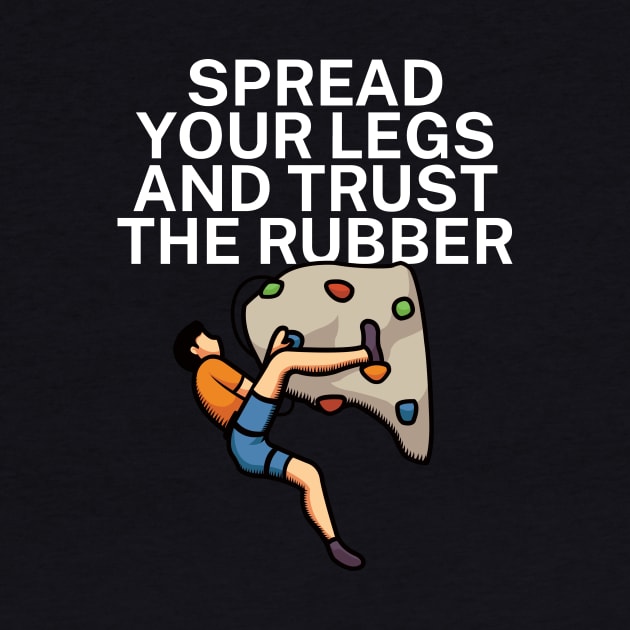 Spread your legs and trust the rubber by maxcode